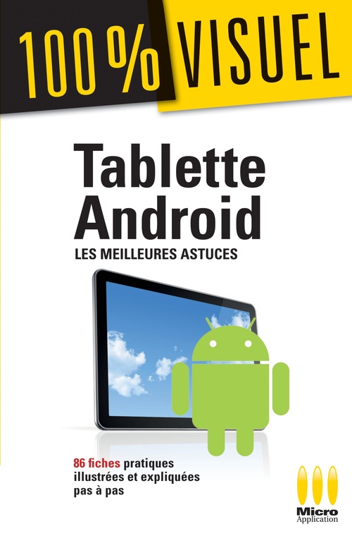 Couverture ebook de Tablette Androïd : Les meilleures astuces 100% Visuel, de Jérôme Genevray