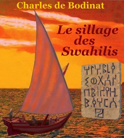ebook cover of Le sillage des Swahilis, by Charles De Bodinat