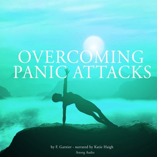 audiobook cover of Overcoming Panic Attacks, by Frédéric Garnier
