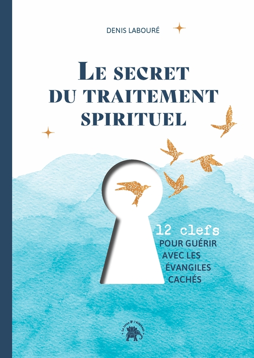 ebook cover of Le secret du traitement spirituel, by Denis Labouré