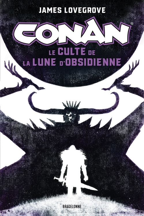 Couverture ebook de Conan : Le Culte de la Lune d'Obsidienne, de James Lovegrove