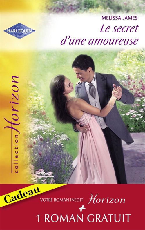 ebook cover of Le secret d'une amoureuse - Une épouse parfaite (Harlequin Horizon), by Melissa James, Karen Rose Smith, Adeline Magne