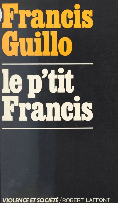 Couverture ebook de Le p'tit Francis, de Francis Guillo