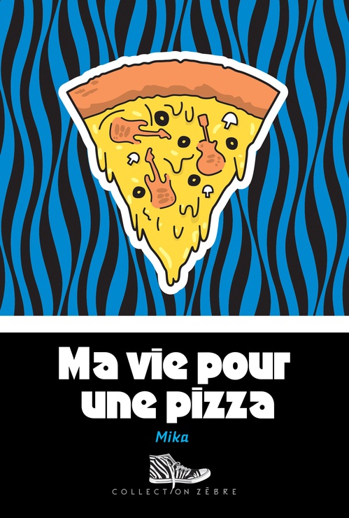 Couverture ebook de Ma vie pour une pizza, de Mika