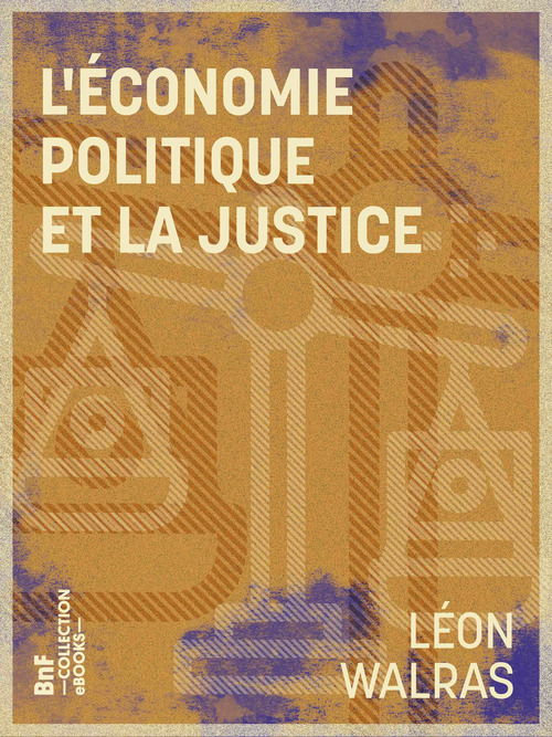 ebook cover of L'Économie politique et la justice, by Leon Walras