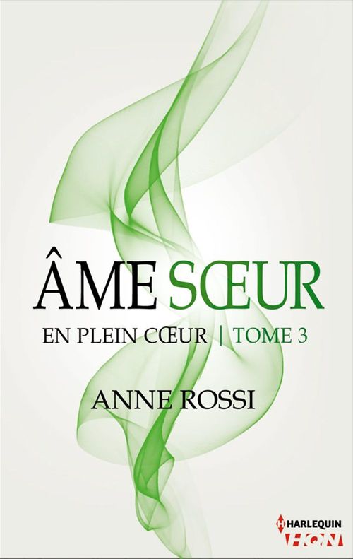 ebook cover of Âme soeur - En plein coeur - Tome 3, by Anne Rossi