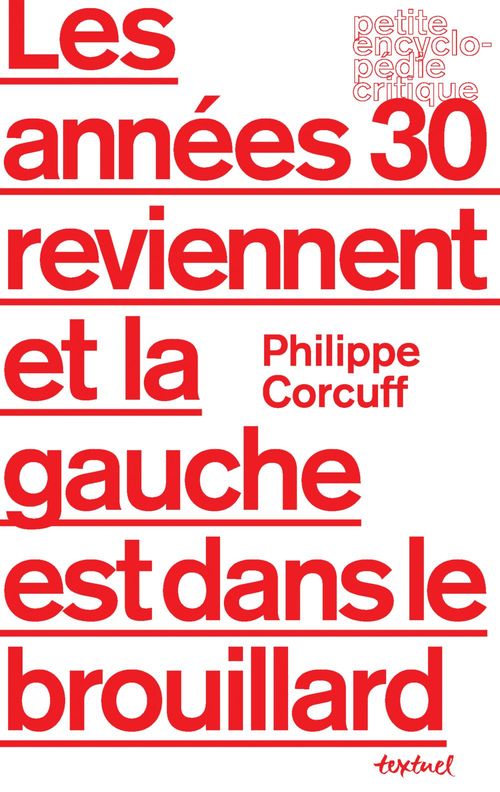 Couverture ebook de Les années 30 reviennent et la gauche est dans le brouillard, de Corcuff Philippe