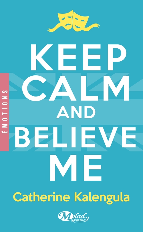 ebook cover of Keep Calm and Believe Me, by Catherine Kalengula