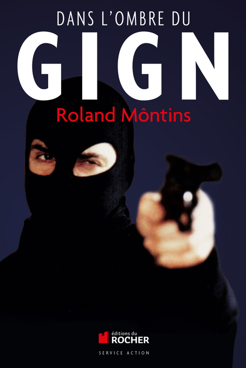 ebook cover of Dans l'ombre du GIGN, by Roland Môntins