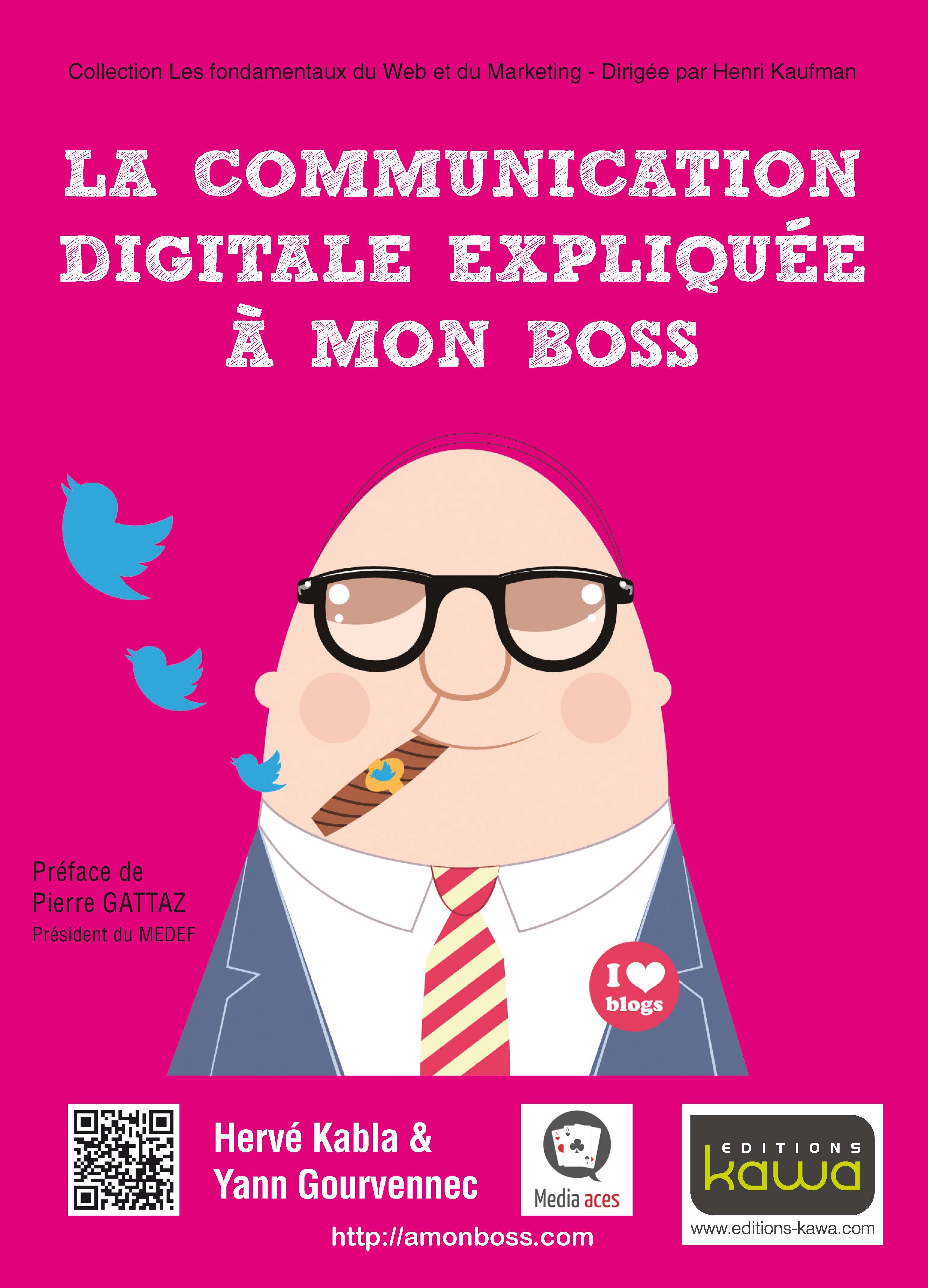 ebook cover of La communication digitale expliquée à mon boss, by Yann Gourvennec, Hervé Kabla