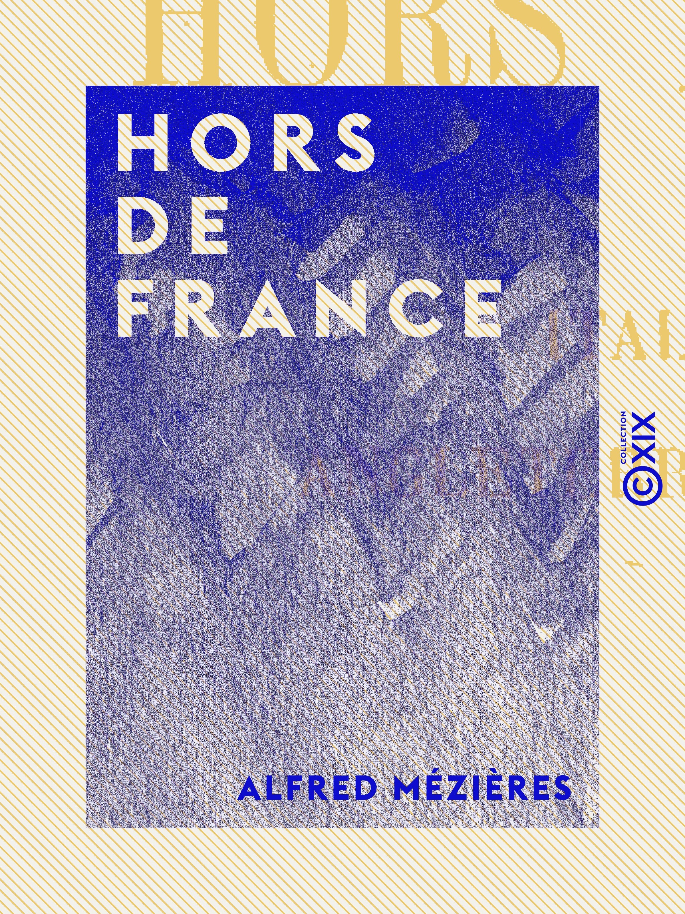 Couverture ebook de Hors de France, de Alfred Mezieres