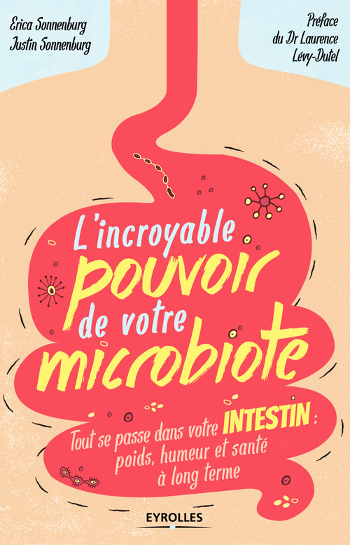 Couverture ebook de L'incroyable pouvoir de votre microbiote, de Erica Sonnenburg, Justin Sonnenburg