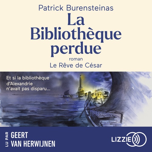 Couverture audiobook de La Bibliothèque perdue - Le Rêve de César, de Patrick Burensteinas