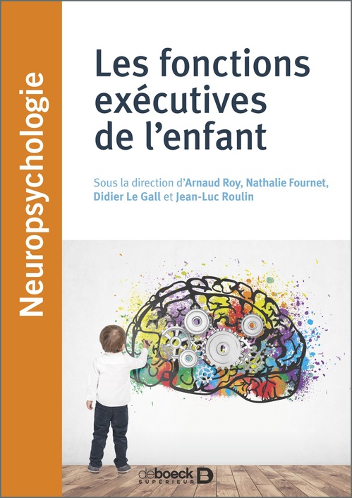 ebook cover of Les fonctions exécutives de l'enfant, by Arnaud Roy, Nathalie Fournet