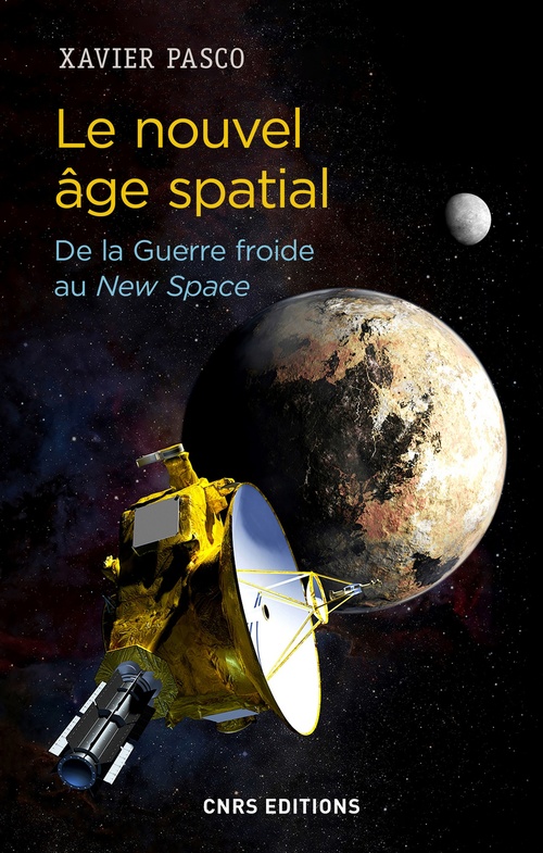 ebook cover of Le nouvel âge spatial. De la Guerre froide au New Space, by Xavier Pasco