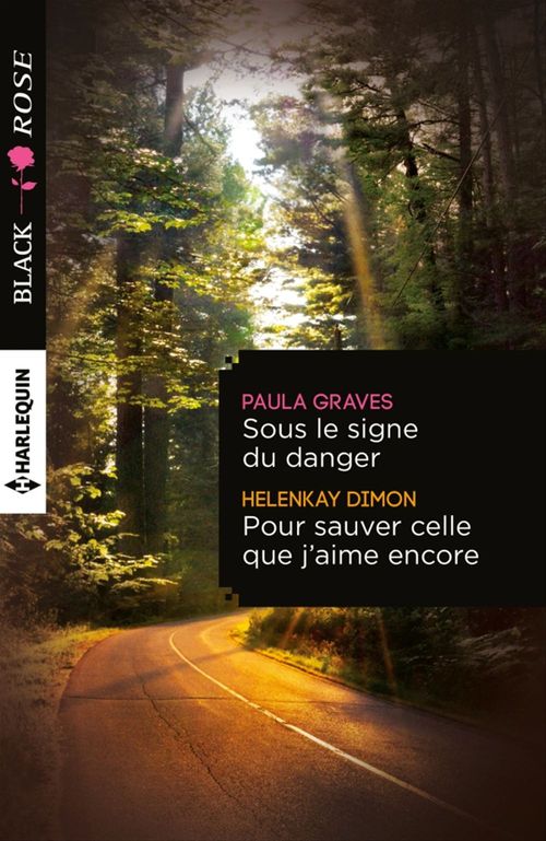 ebook cover of Sous le signe du danger - Pour sauver celle que j'aime encore, by Paula Graves, HelenKay Dimon
