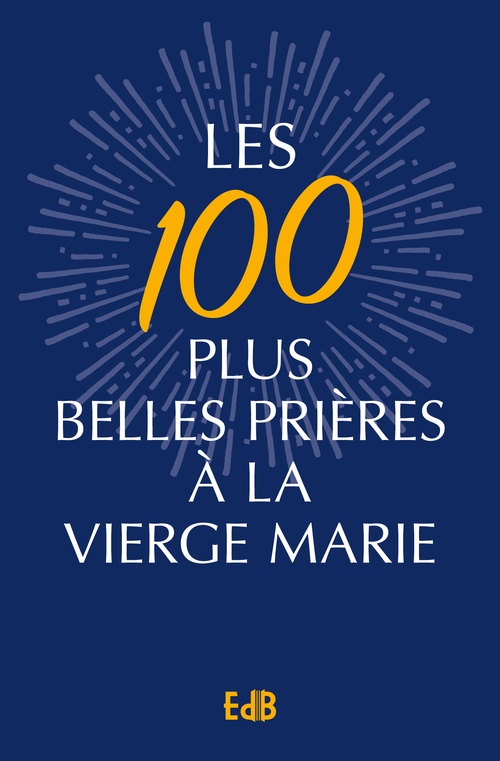 Couverture ebook de Les 100 plus belles prières à la Vierge Marie, de Sr Genevieve
