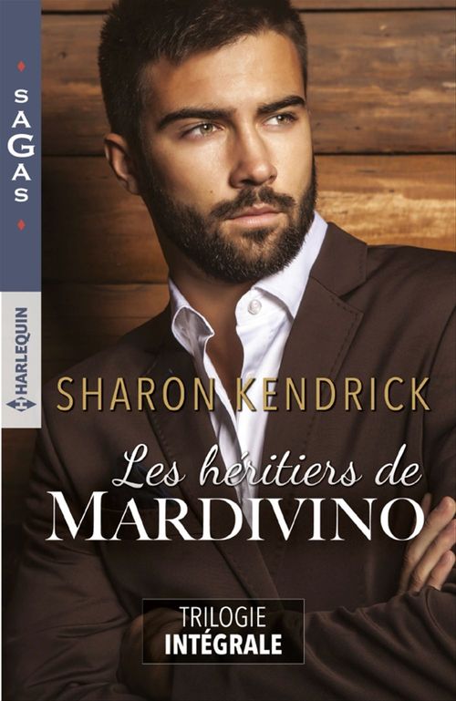 ebook cover of Les héritiers de Mardivino - Trilogie intégrale, by Sharon Kendrick