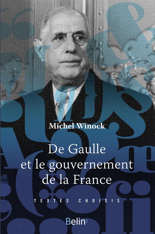 Couverture ebook de De Gaulle et le gouvernement de la France, de Michel Winock