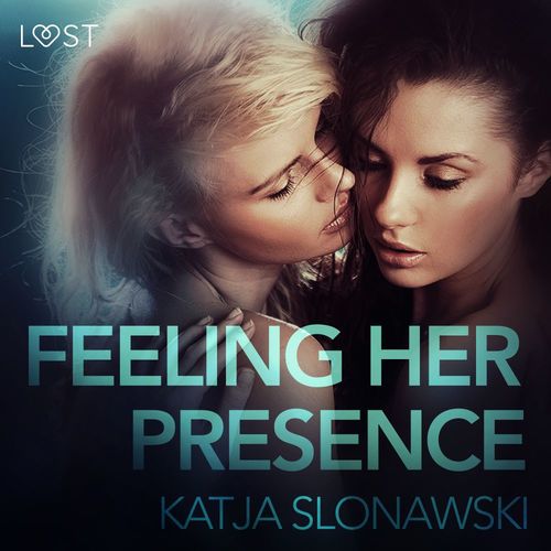 Couverture audiobook de Feeling Her Presence - Erotic Short Story, de Katja Slonawski