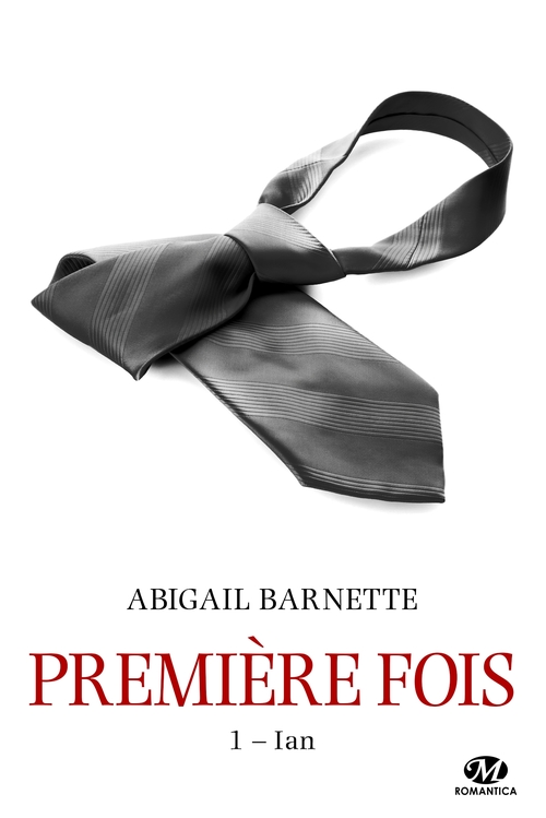 Couverture ebook de Première fois, T1 : Ian (édition Canada), de Barnette Abigail