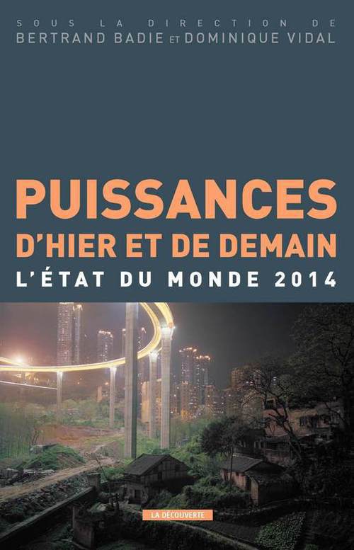 Couverture ebook de Puissances d'hier et de demain - L'état du monde en 2014, de Bertrand Badie, Dominique Vidal