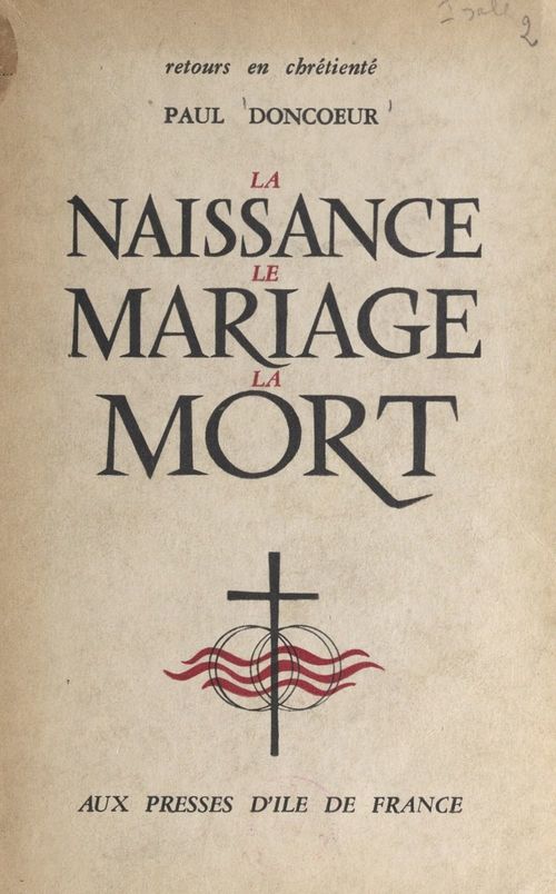 Couverture ebook de La naissance, le mariage, la mort, de Paul Doncoeur