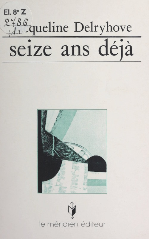 Couverture ebook de Seize ans déjà, de Jacqueline Delryhove
