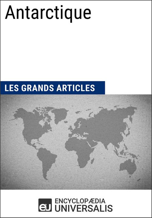 ebook cover of Antarctique, by EncyclopæDia Universalis, Les Grands Articles