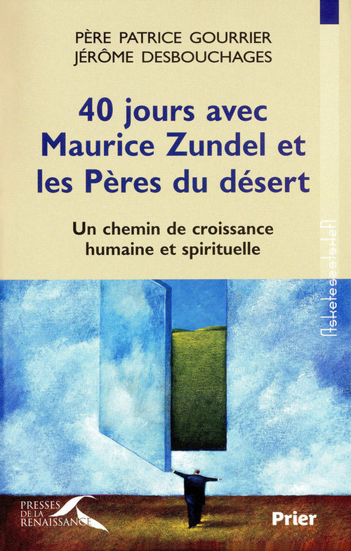 ebook cover of 40 jours avec Maurice Zundel et les Pères du désert, by Patrice Gourrier, Jérôme Desbouchages
