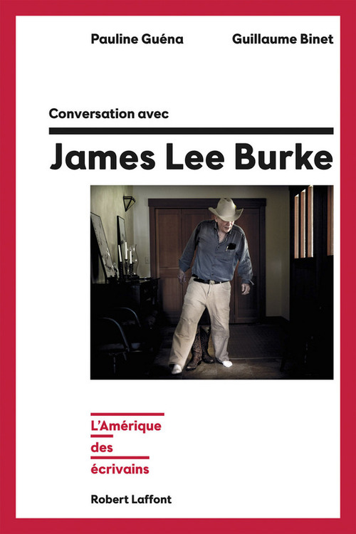 ebook cover of Conversation avec James Lee Burke - L'Amérique des écrivains, by Guillaume Binet, Pauline Guéna