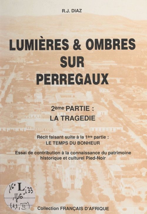 Couverture ebook de Lumières & ombres sur Perrégaux (2). La tragédie, de Raymond Jean Diaz
