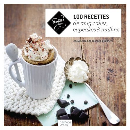 Couverture ebook de 100 recettes de mug cakes, cupcakes et muffins, de Collectif