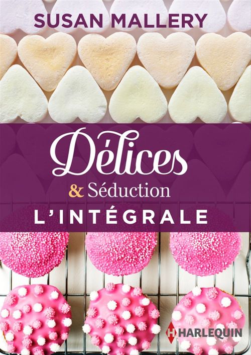 Couverture ebook de Délices & Séduction : l'intégrale, de Susan Mallery