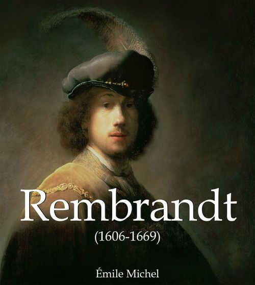 Couverture ebook de Rembrandt (1606-1669), de Emile Michel