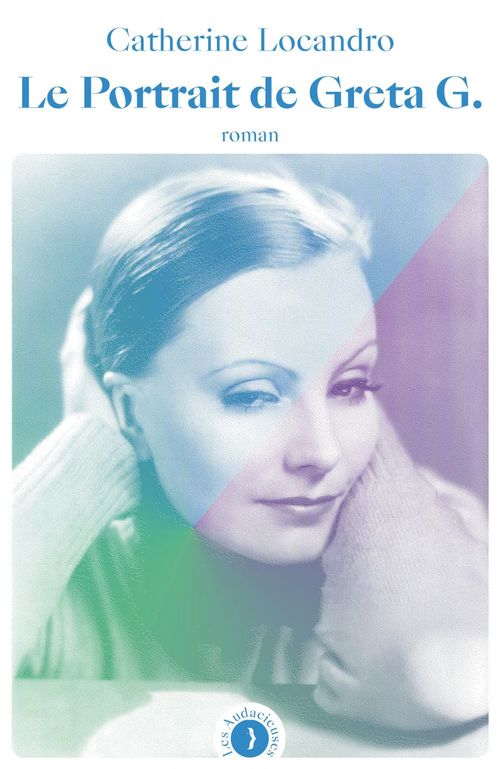 ebook cover of Le Portrait de Greta G., by Catherine LOCANDRO