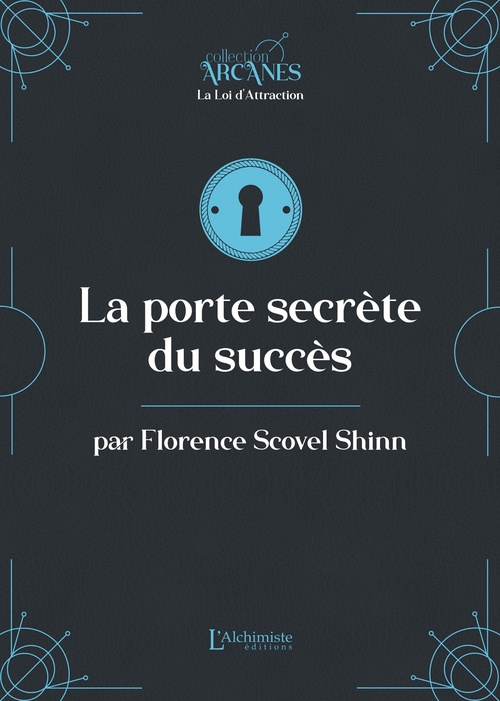 ebook cover of La porte secrète du succès (La Loi d'attraction), by Florence Scovel Shinn