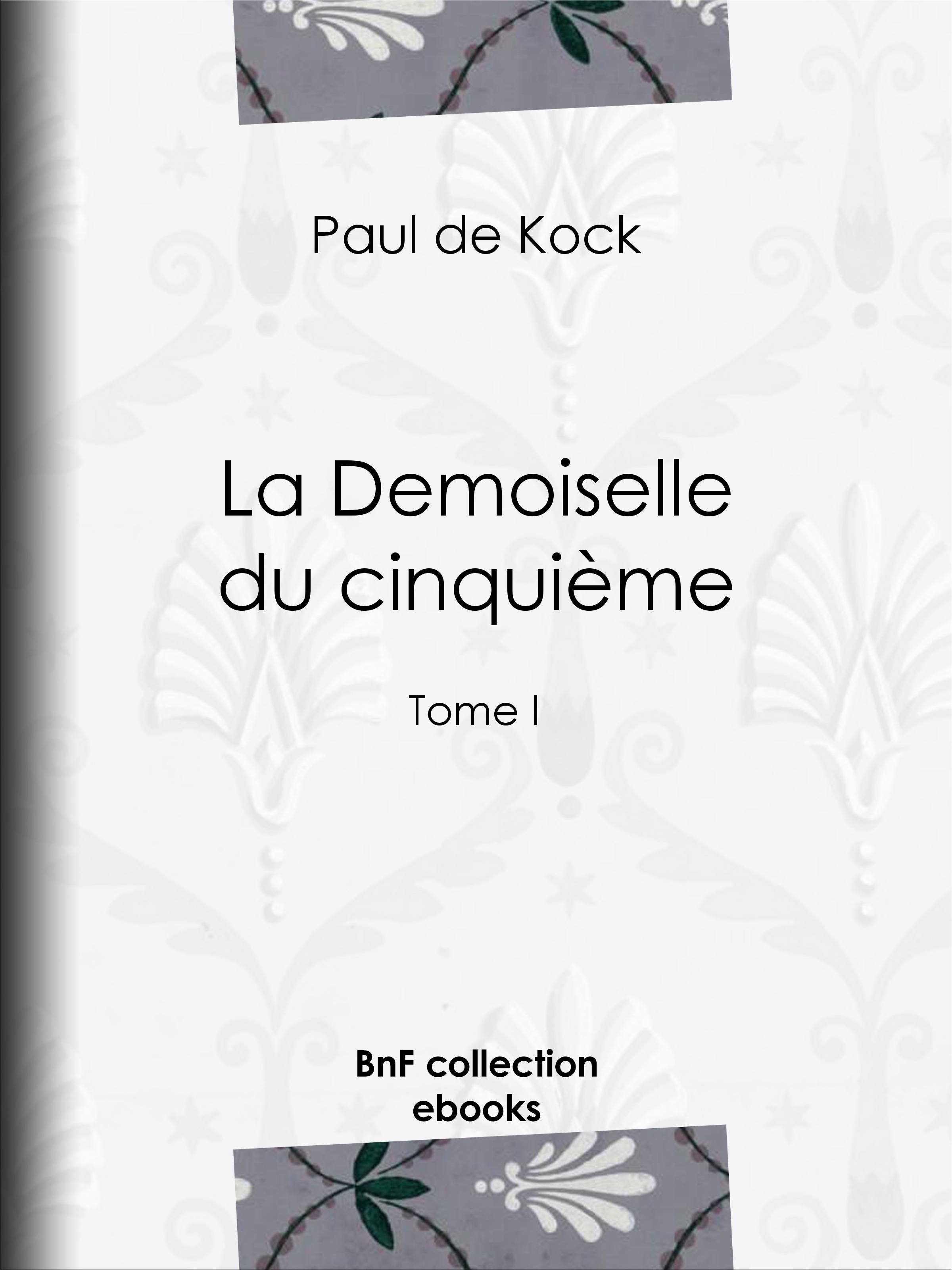 Couverture ebook de La Demoiselle du cinquième, de Paul De Kock