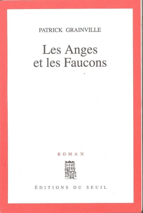 Couverture ebook de Les Anges et les Faucons, de Patrick Grainville
