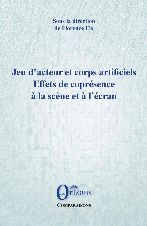 ebook cover of Jeu d'acteur et corps artificiels, by Florence Fix