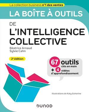 Couverture ebook de La boîte à outils de l'intelligence collective - 2e éd., de Béatrice Arnaud, Sylvie Cahn
