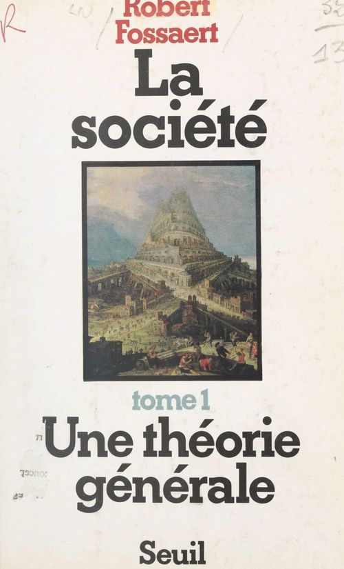 Couverture ebook de La société (1). Une théorie générale, de Robert Fossaert
