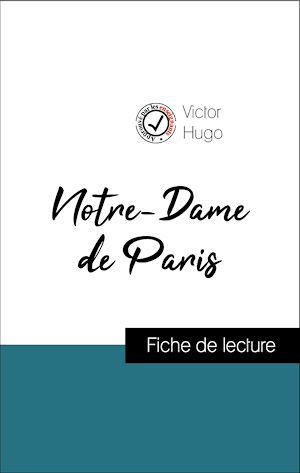 Couverture ebook de Analyse de l'oeuvre : Notre-Dame de Paris (résumé et fiche de lecture plébiscités par les enseignants sur fichedelecture.fr), de Victor Hugo