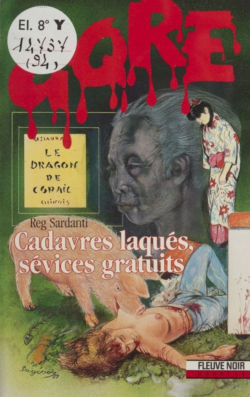 Couverture ebook de Gore : Cadavres laqués, sévices gratuits, de Reg Sardanti