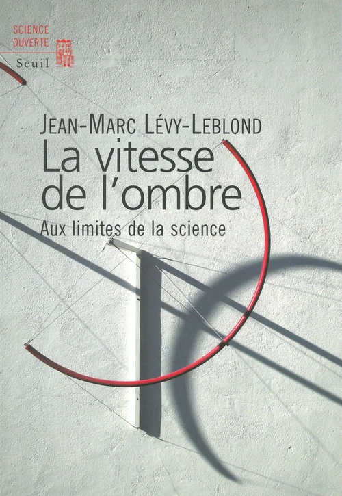 ebook cover of La Vitesse de l'ombre. Aux limites de la science, by Jean-Marc Lévy-Leblond