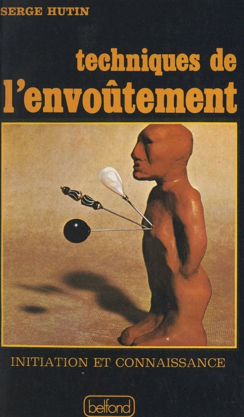 Couverture ebook de Techniques de l'envoûtement, de Serge Hutin