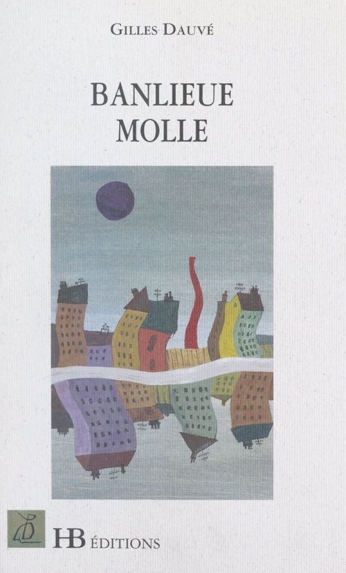 Couverture ebook de Banlieue molle, de Gilles Dauve