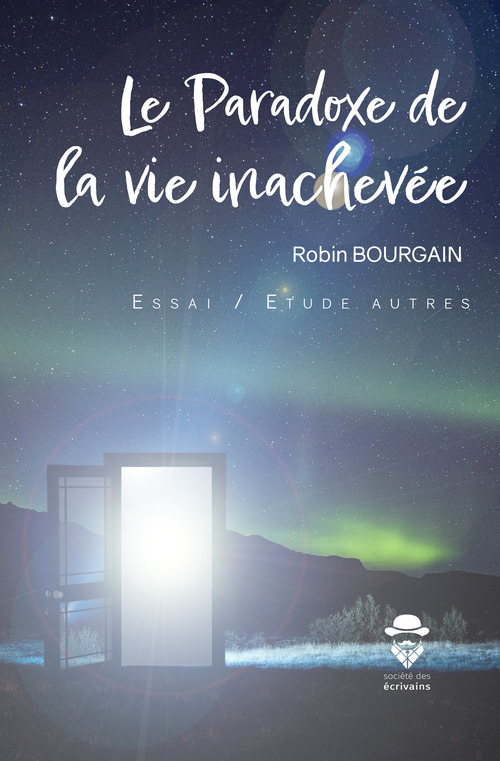 Couverture ebook de Le Paradoxe de la vie inachevée, de Robin Bourgain
