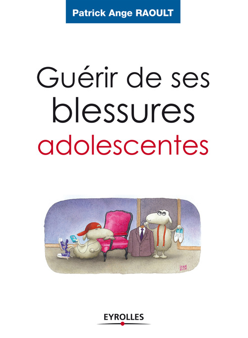 Couverture ebook de Guérir de ses blessures adolescentes, de Raoult P A