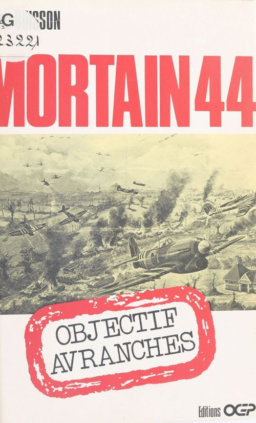 ebook cover of Mortain 44 : Objectif Avranches, by Gilles Buisson
